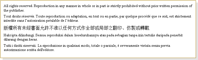 All rights reserved. Reproduction in any manner in whole or in part is strictly prohibited without prior written permission of the publisher.

Tout droits rservs. Toute reproduction ou adaptation, en tout ou en partie, par quelque procd que ce soit, est strictement interdite sans lautorisation pralable de lditeur.

版權所有未經書面允許不淮以任何方式作全部或局部之翻印、仿製或轉載。
